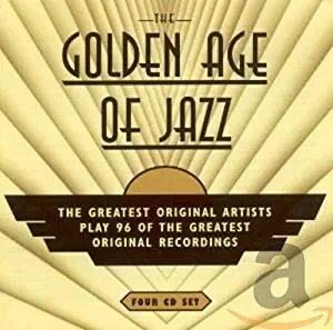 Golden Age of Jazz: the Greatest Original Artists Play 96 of the Greatest Original Recordings [ORIGINAL RECORDINGS REMASTERED]
